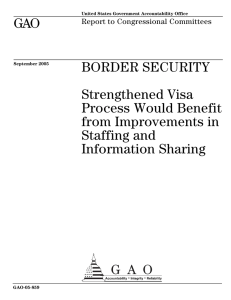 GAO BORDER SECURITY Strengthened Visa Process Would Benefit