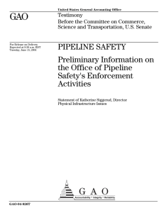 GAO  PIPELINE SAFETY Preliminary Information on