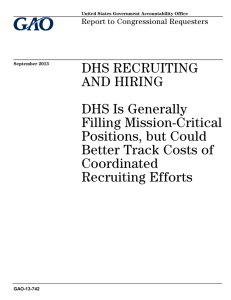 DHS RECRUITING AND HIRING DHS Is Generally Filling Mission-Critical