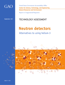 GAO Neutron detectors Alternatives to using helium-3 TECHNOLOGY ASSESSMENT