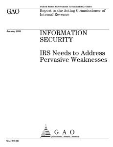 GAO INFORMATION SECURITY IRS Needs to Address