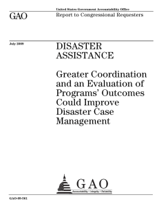 GAO DISASTER ASSISTANCE Greater Coordination