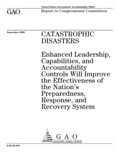 GAO CATASTROPHIC DISASTERS Enhanced Leadership,