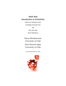 Math 5010 Introduction to Probability Davar Khoshnevisan University of Utah