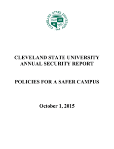 CLEVELAND STATE UNIVERSITY ANNUAL SECURITY REPORT  POLICIES FOR A SAFER CAMPUS