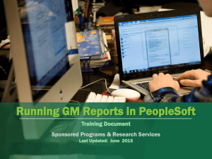 Running GM Reports in PeopleSoft Training Document Sponsored Programs &amp; Research Services