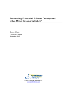 Accelerating Embedded Software Development with a Model Driven Architecture ®