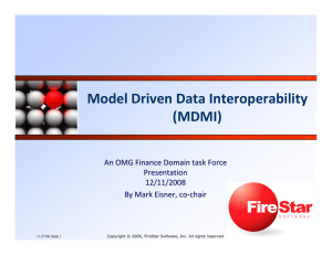 Model Driven Data Interoperability  (MDMI) An OMG Finance Domain task Force Presentation