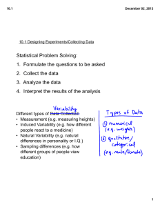 Statistical Problem Solving: 1.  Formulate the questions to be asked