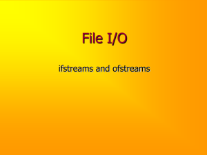 File I/O ifstreams and ofstreams