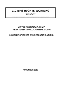 VICTIMS RIGHTS WORKING GROUP VICTIM PARTICIPATION AT THE INTERNATIONAL CRIMINAL COURT