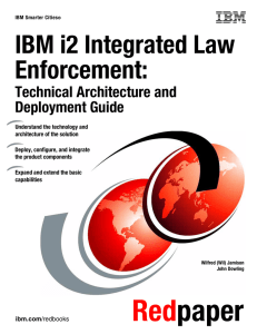 IBM i2 Integrated Law Enforcement: Technical Architecture and Deployment Guide