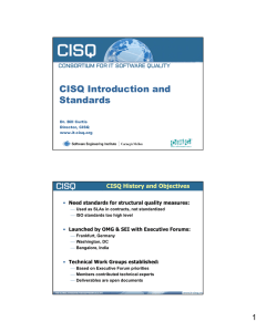 CISQ Introduction and Standards CISQ History and Objectives •