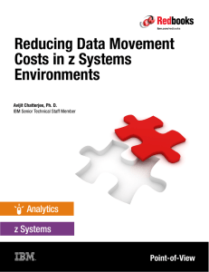 Reducing Data Movement Costs in z Systems Environments Point-of-View