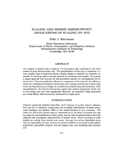 SCALING AND SEISMIC REFLECTIVITY: IMPLICATIONS OF SCALING ON AVO J. Herrmann Felix