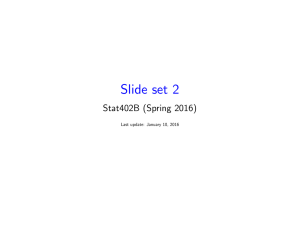 Slide set 2 Stat402B (Spring 2016) Last update: January 10, 2016