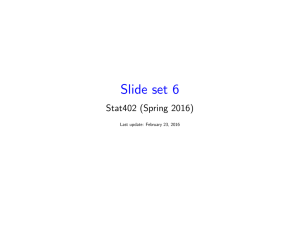 Slide set 6 Stat402 (Spring 2016) Last update: February 23, 2016