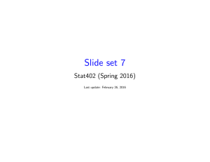 Slide set 7 Stat402 (Spring 2016) Last update: February 26, 2016