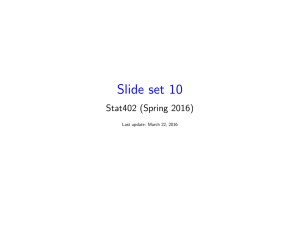 Slide set 10 Stat402 (Spring 2016) Last update: March 22, 2016