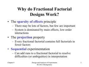 Why do Fractional Factorial Designs Work? • The principle