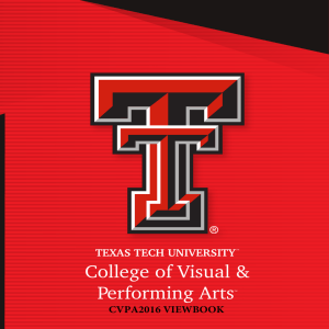 College of Visual &amp; Performing Arts TEXAS TECH UNIVERSITY CVPA2016 VIEWBOOK