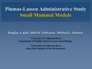 Plumas-Lassen Administrative Study Small Mammal Module Douglas A. Kelt , Dirk H. VanVuren