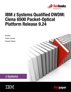 IBM z Systems Qualified DWDM: Ciena 6500 Packet-Optical Platform Release 9.24 Red