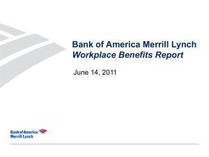 Bank of America Merrill Lynch Workplace Benefits Report June 14, 2011