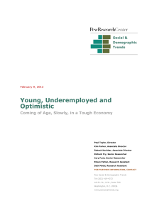Young, Underemployed and Optimistic Coming of Age, Slowly, in a Tough Economy