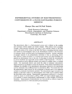 EXPERIMENTAL STUDIES OF ELECTROKINETIC CONVERSIONS IN A FLUID-SATURATED POROUS MEDIUM M.N
