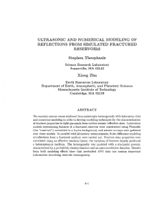 ULTRASONIC AND NUMERICAL MODELING OF REFLECTIONS FROM SIMULATED FRACTURED RESERVOIRS Stephen Theophanis