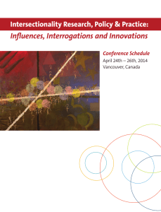 Influences, Interrogations and Innovations Intersectionality Research, Policy &amp; Practice: Conference Schedule