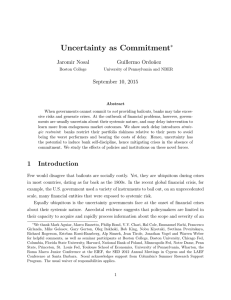 Uncertainty as Commitment ⇤ Jaromir Nosal Guillermo Ordo˜