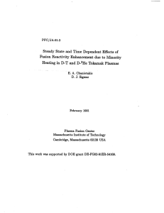 Steady  State  and  Time  Dependent ... Fusion  Reactivity  Enhancement  due  to ... Heating  in  D-T  and  D-