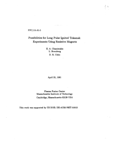 Possibilities  for  Long  Pulse  Ignited ... Experiments  Using  Resistive  Magnets