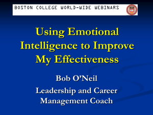 Using Emotional Intelligence to Improve My Effectiveness Bob O’Neil