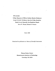 PFC/JA-88-3 8 X-Ray  Response  of Silicon  Surface  Barrier ... Depth  is  not  Generally  the Depletion ...