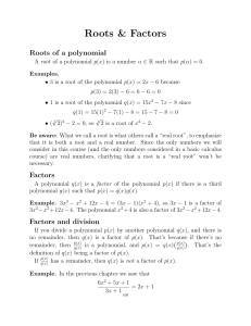 Roots &amp; Factors Roots of a polynomial