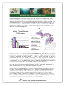 Forests comprise 53% of the land area of the state,... forests are a critical component of Michigan’s environment and economy...