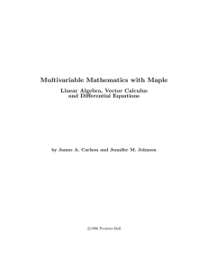 Multivariable Mathematics with Maple Linear Algebra, Vector Calculus and Differential Equations