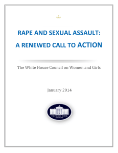 ACTION RAPE AND SEXUAL ASSAULT:  A RENEWED CALL TO The	White	House	Council	on	Women	and	Girls