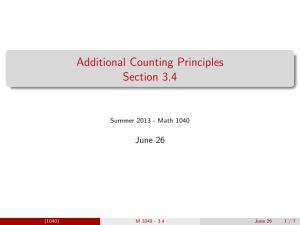 Additional Counting Principles Section 3.4 June 26 Summer 2013 - Math 1040