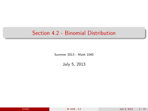 Section 4.2 - Binomial Distribution July 5, 2013 (1040)