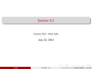Section 9.1 July 22, 2013 Summer 2013 - Math 1040 (1040)