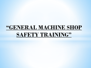 “GENERAL MACHINE SHOP SAFETY TRAINING”