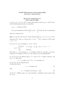 MATH 7280 Operator Theory-Spring 2006 Instructor: Marian Bocea Homework Assignment # 3