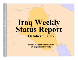 Iraq Weekly Status Report October 3, 2007 Bureau of Near Eastern Affairs