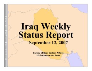 Iraq Weekly Status Report September 12, 2007 Bureau of Near Eastern Affairs