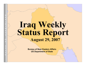 Iraq Weekly Status Report August 29, 2007 Bureau of Near Eastern Affairs