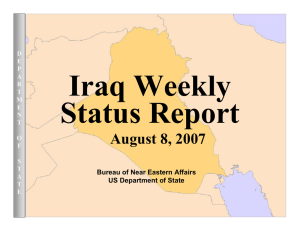 Iraq Weekly Status Report August 8, 2007 Bureau of Near Eastern Affairs